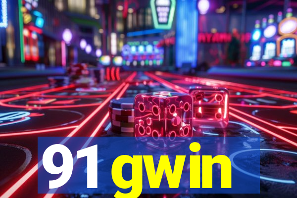91 gwin
